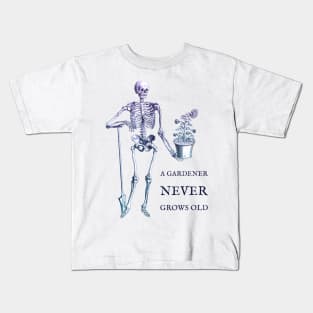 A Gardener Never Grows Old skeleton and sunflower Kids T-Shirt